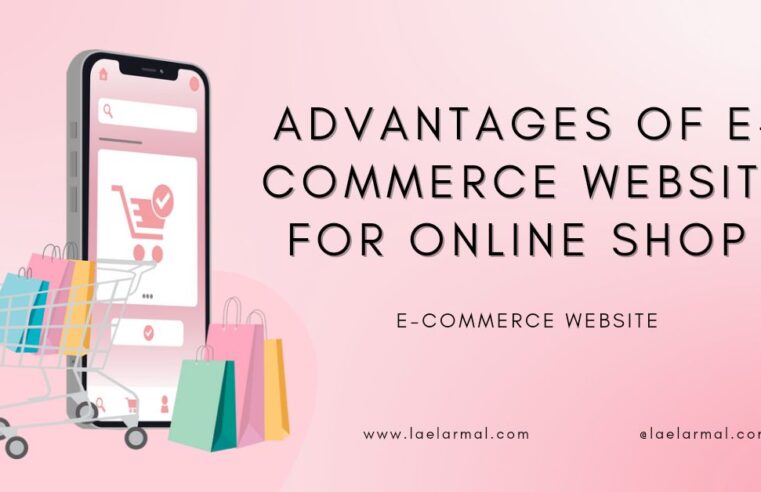 Advantages of e-commerce website for online shop