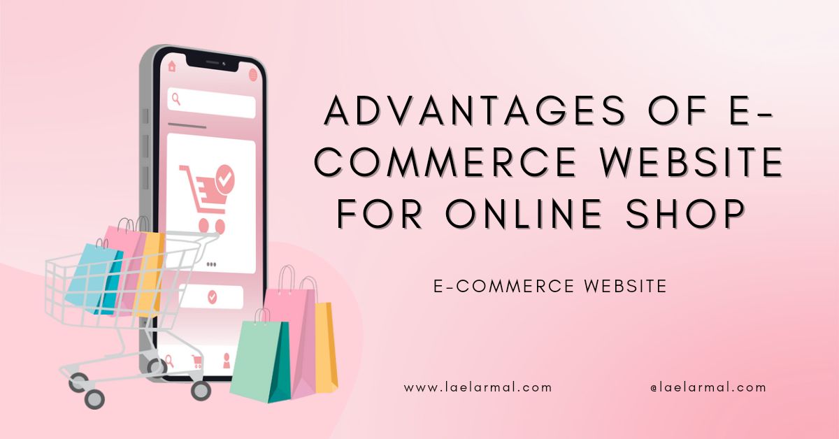 Advantages of e-commerce website for online shop